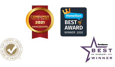 Award winning service. Consumer's Choice Award 2021, Best of Homestars Award 2020, Best of Burnaby 2019, Top Choice Award 2019.